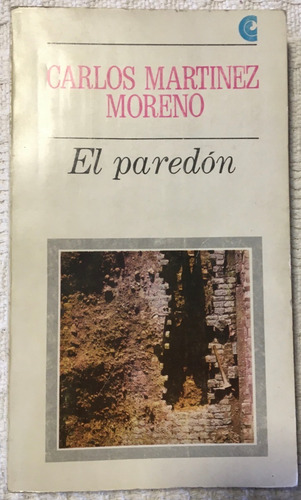 Libro El Paredón Carlos Martinez Moreno Uruguay