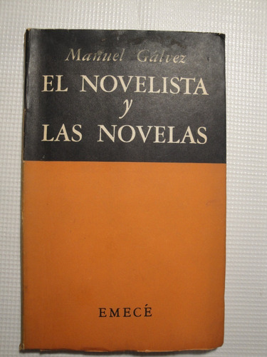 El Novelista Y Las Novelas - Manuel Gálvez - Primera Edición