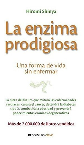 Libro : La Enzima Prodigiosa / The Enzyme Factor How To Liv