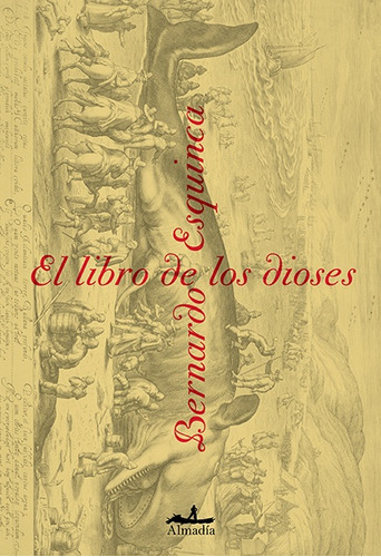 Libro De Los Dioses, El, De Bernardo Esquinca. Editorial Almadia, Edición 1 En Español