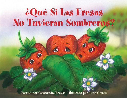 Libro Â¿quã© Si Las Fresas No Tuvieran Sombreros?: Un Lib...