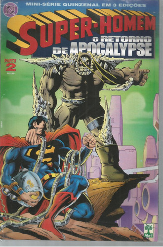 Super-homem N° 02 - Retorno De Apocalypse - Em Português - Editora Abril - Formato 16 X 21 - Capa Mole - 1999 - Bonellihq Cx441 H18