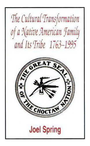 The Cultural Transformation Of A Native American Family And, De Joel Spring. Editorial Taylor & Francis Inc En Inglés