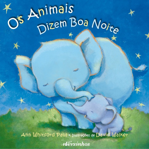 Os Animais Dizem Boa Noite, de Whitford, Ann. nVersos Editora Ltda. EPP,Farrar Straus Giroux, capa dura em português, 2021