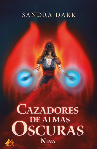 Cazadores De Almas Oscuras, De Dark, Sandra. Editorial Adarve, Tapa Blanda En Español