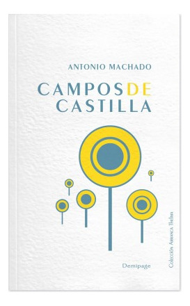 Campos De Castilla Machado, Antonio Demipage