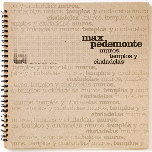 Max Pedemonte. Muros, Templos Y Ciudadelas. Catálogo Gan