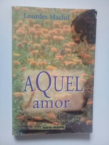 Aquel Amor - Lourdes Macluf 2000 Primera Edición