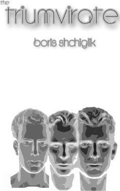 The Triumvirate - Boris Shchiglik (paperback)