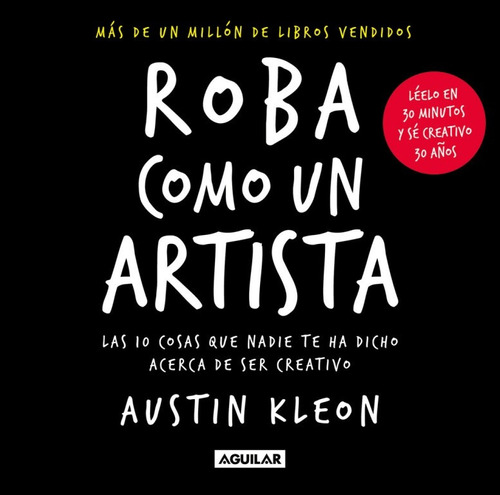 Roba Como Un Artista - Austin Kleon