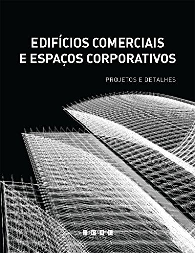 Libro Edifícios Comerciais E Espaços Corporativos Projetos E