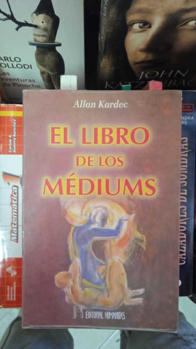 Allan Kardec El Libro De Los Mediums
