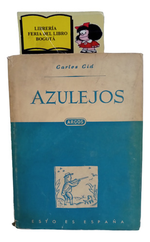 Azulejos - Carlos Cid - 1950 - Argos S. A. - Historia 