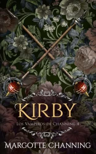 Kirby Una Historia Romantica De Vampiros En La Epoc, de Channing, Margotte. Editorial Independently Published en español