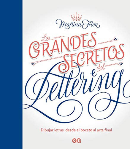 Los Grandes Secretos Del Lettering Flor, Martina Gustavo Gil