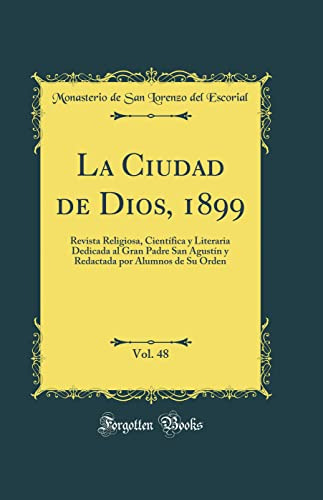 La Ciudad De Dios 1899 Vol 48: Revista Religiosa Cientifica