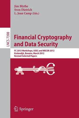Financial Cryptography And Data Security: Fc 2012 Workshops,