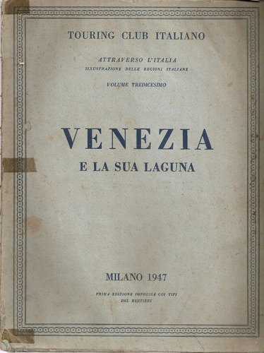 Venezia E La Sua Laguna Touring Club Italiano Volume 13