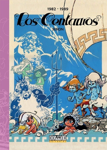 Los Centauros 1982-1989, De Seron, Pierre. Editorial Fuera Borda, Tapa Dura En Español