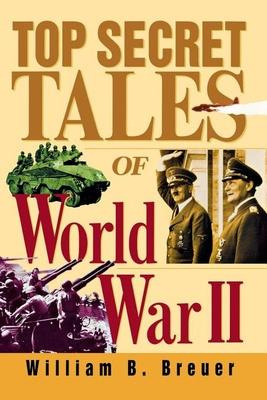 Libro Top Secret Tales Of World War Ii - William B. Breuer