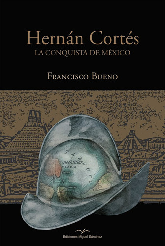 Hernãân Cortãâs, De Bueno Garcia, Francisco. Editorial Ediciones Miguel Sanchez, Tapa Blanda En Español