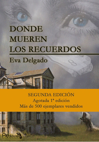 Donde Mueren Los Recuerdos, De Eva Delgado Sánchez