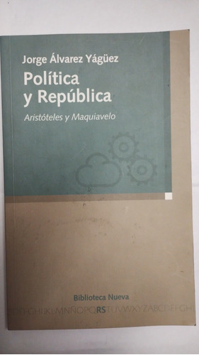 Política Y República Aristóteles Y Maquiavelo Jorge Álvarez 