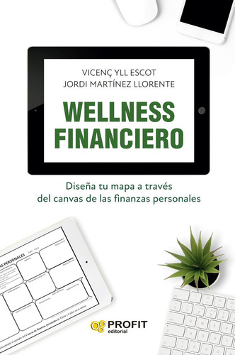 Libro: Wellness Financiero. Yll Escot, Vicenç/martinez, Jord