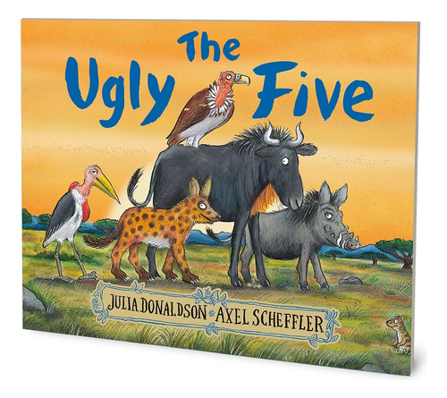The Ugly Five - Julia Donaldson - Axel Scheffler