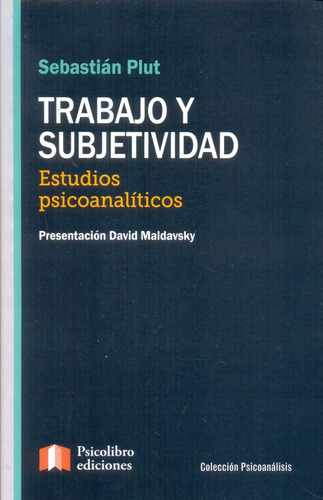 Trabajo Y Subjetividad - Plut, Sebastian