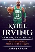 Comprar Libro Kyrie Irving : The Amazing Story Of Kyrie Irving - ...