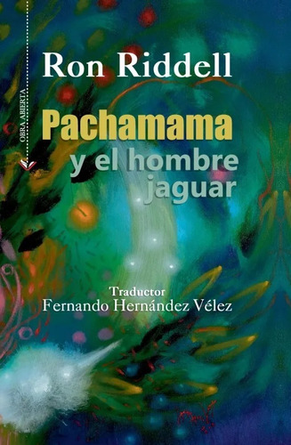 Pachamama Y El Hombre Jaguar - Riddell, Ron