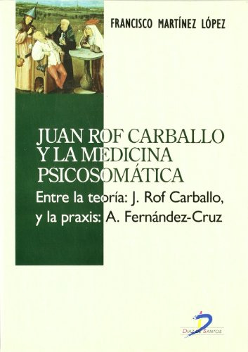 Libro Juan Rof Carballo Y La Medicina Psicosomatica De Franc