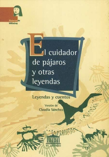 Cuidador De Pajaros Y Otras Leyendas, El