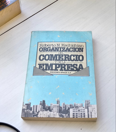 Organización Del Comercio Y De La Empresa - R. Kechichian -