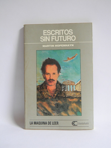 Escritos Sin Futuro Martin Hopenhayn