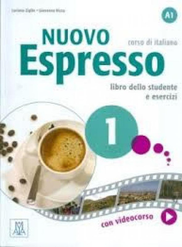 NUOVO ESPRESSO 1 - LIBRO DELLO STUDENTE E ESERCIZI CON VIDEO, de Alma Edizioni. Editora ALMA EDIZIONI, capa mole em italiano