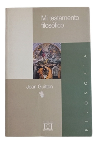 Mi Testamento Filosófico - Jean Guitton
