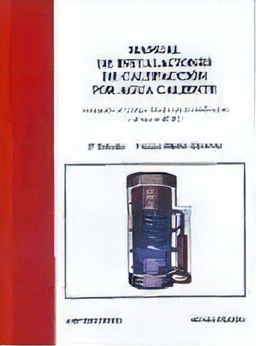 Manual De Instalaciones De Calefaccion Por Agua Caliente, De Franco Martin Sanchez. Editorial Mundi-prensa, Tapa Blanda, Edición 2008 En Español