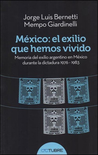 Mexico: El Exilio Que Hemos Vivido