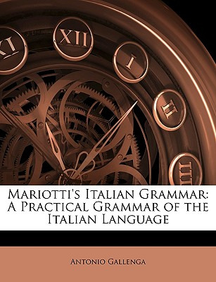 Libro Mariotti's Italian Grammar: A Practical Grammar Of ...
