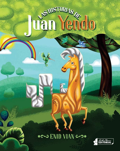 Libro: Las Historias De Juan Yendo (spanish Edition)