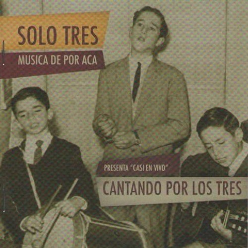 Imagen 1 de 1 de Solo Tres - Cantando Por Los Tres - Cd