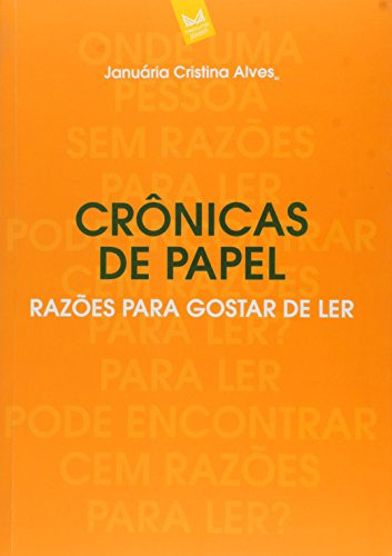 Libro Cronicas De Papel  Razoes Para Gostar De Ler