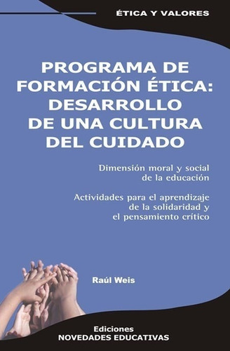 Programa De Formación Ética:una Cultura Del Cuidado. Noveduc