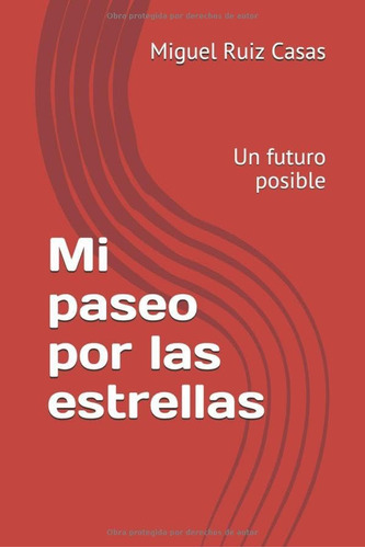 Libro: Mi Paseo Por Las Estrellas: Un Posible Futuro (spanis