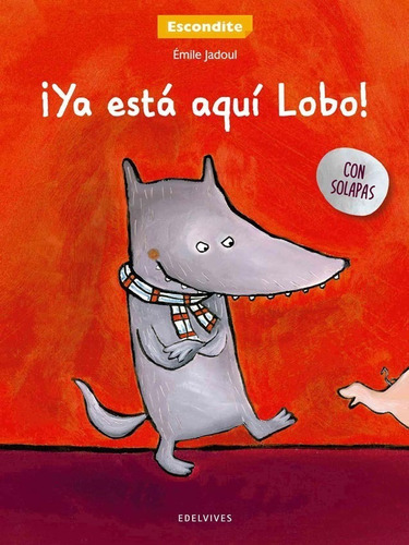 Ya Esta Aqui Lobo, De Jadoul, Emile. Editorial Edelvives En Español