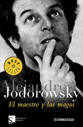 El maestro y las magas, de Jodorowsky, Alejandro. Serie Bestseller Editorial Debolsillo, tapa blanda en español, 2009