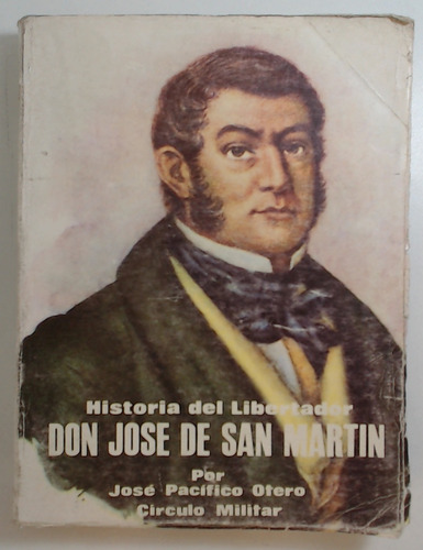 Historia Del Libertador Don Jose De San Martin - Tomo Iii - 