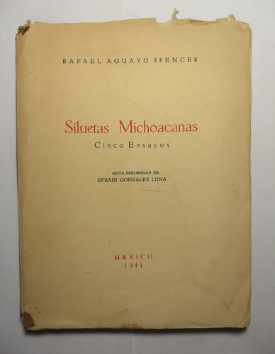 Siluetas Michoacanas , Rafael Aguayo Spencer